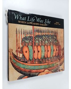 Kirjailijan Denise Dersin käytetty kirja What Life was Like when Longships Sailed - Vikings Ad 800-1100