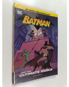 Kirjailijan Michael Anthony Steele käytetty kirja Batman and the ultimate riddle