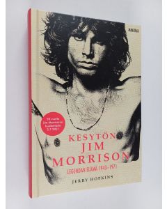 Kirjailijan Jerry Hopkins uusi kirja Kesytön Jim Morrison : Legendan elämä 1943-1971