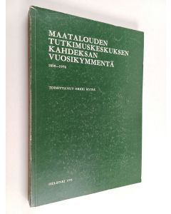 käytetty kirja Maatalouden tutkimuskeskuksen kahdeksan vuosikymmentä 1898-1978
