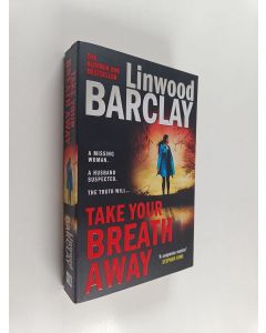 Kirjailijan Linwood Barclay käytetty kirja Take Your Breath Away