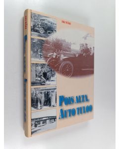 Kirjailijan Aki Mäki käytetty kirja Pois alta, auto tuloo : eteläpohjalaisen autoilun ja autokaupan varhaishistoriaa
