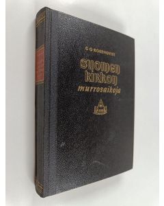 Kirjailijan G.O. Rosenqvist käytetty kirja Suomen kirkon murrosaikoja