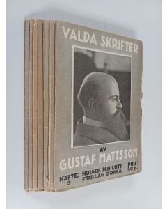 Kirjailijan Gustaf Mattsson käytetty teos Valda skrifter : häftet 5, 6, 8-12