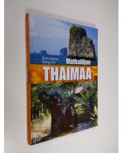 Kirjailijan Britt-Marie Bergman käytetty kirja Matkailijan Thaimaa