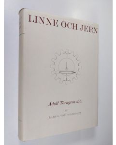 Kirjailijan Lars G. von Bonsdorff käytetty kirja Linne och jern 2 - Adolf Törngren d.ä