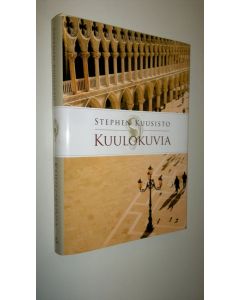 Kirjailijan Stephen Kuusisto uusi kirja Kuulokuvia : muistoja sokeudesta ja kuuntelemisesta (UUSI)