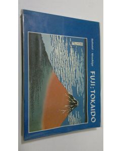 Kirjailijan Fujihiko Kaneda käytetty kirja Fuji : Tokaido