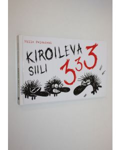 Kirjailijan Milla Paloniemi käytetty kirja Kiroileva siili 3
