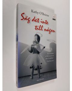 Kirjailijan Kathy O'Beirnem käytetty kirja Säg det inte till någon