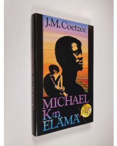 Kirjailijan J. M Coetzee käytetty kirja Michael K:n elämä (ERINOMAINEN)