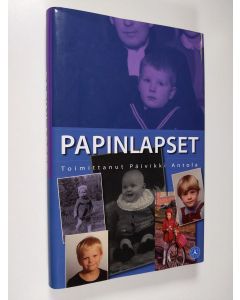 Tekijän Päivikki Antola käytetty kirja Papinlapset