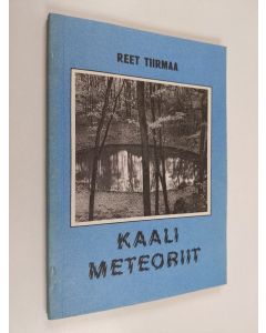 Kirjailijan Reet Tiirmaa käytetty kirja Kaali meteoriit (signeerattu)