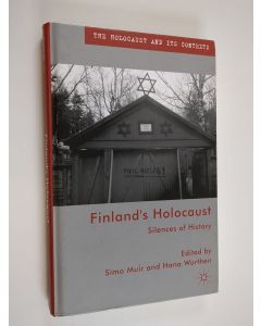 Kirjailijan Simo Muir käytetty kirja Finland's Holocaust : silences of history