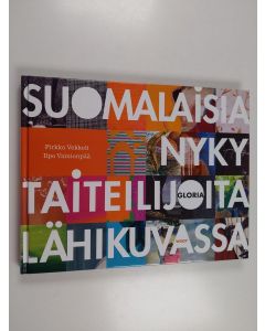 Kirjailijan Pirkko Vekkeli käytetty kirja Suomalaisia nykytaiteilijoita lähikuvassa (ERINOMAINEN)