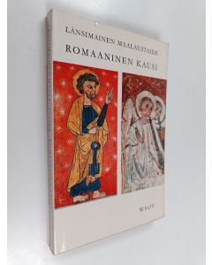 Kirjailijan Andre Held & Juan Ainaud käytetty kirja Länsimainen maalaustaide : Romaaninen kausi