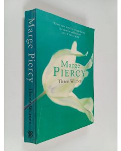 Kirjailijan Marge Piercy käytetty kirja Three Women