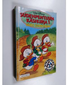 Kirjailijan Walt Disney käytetty kirja Sudenpentujen käsikirja 1 : Ulos luontoon