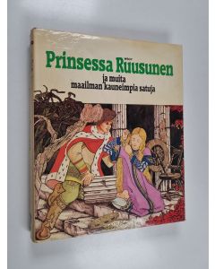 Tekijän Kerttu Piskonen  käytetty kirja Prinsessa Ruusunen ja muita maailman kauneimpia satuja