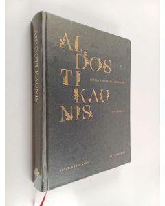 Kirjailijan Katja Kokko käytetty kirja Aidosti kaunis : lempeän tehokasta ihonhoitoa