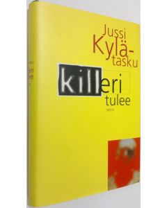 Kirjailijan Jussi Kylätasku käytetty kirja Killeri tulee