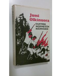 Kirjailijan Jussi Olkinuora käytetty kirja Santeri Mäenpään isännäksi