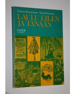 Kirjailijan Gudrun ym. Kämäräinen käytetty kirja Laulu eilen ja tänään