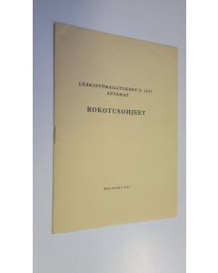 käytetty teos Lääkintöhallituksen v. 1957 antamat rokotusohjeet