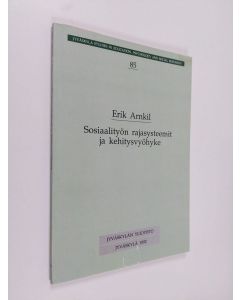 Kirjailijan Erik Arnkil käytetty kirja Sosiaalityön rajasysteemit ja kehitysvyöhyke