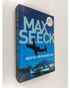 Kirjailijan Seeck Max käytetty kirja Mefiston kosketus (ennakkolukukappale)