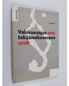 käytetty kirja Valokuvaajan uusi tekijänoikeusopas 2006