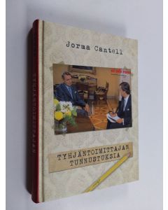 Kirjailijan Jorma Cantell käytetty kirja Tyhjäntoimittajan tunnustuksia