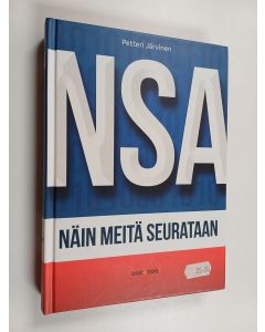 Kirjailijan Petteri Järvinen käytetty kirja NSA : näin meitä seurataan
