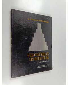 Kirjailijan Donald Robertson käytetty kirja Pre-Columbian architecture