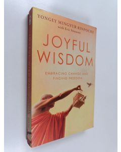 Kirjailijan Eric Swanson & Rinpoche Yongey Mingyur käytetty kirja Joyful Wisdom