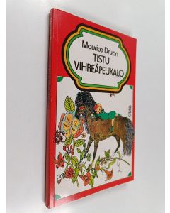 Kirjailijan Maurice Druon käytetty kirja Tistu vihreäpeukalo