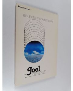 Kirjailijan Ronald Barclay Allen käytetty kirja Joel : Bible Study Commentary