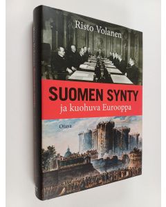 Kirjailijan Risto Volanen käytetty kirja Suomen synty ja kuohuva Eurooppa