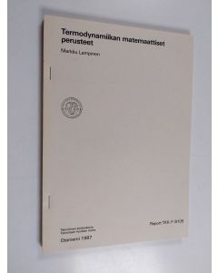 Kirjailijan Markku Lampinen käytetty teos Termodynamiikan matemaattiset perusteet