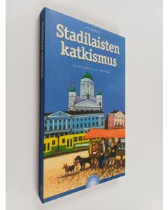 Tekijän Olli Seppälä  käytetty kirja Stadilaisten katkismus