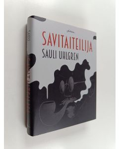 Kirjailijan Sauli Uhlgren käytetty kirja Savitaiteilija