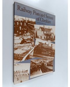 Kirjailijan Basil Jeuda & John Michael Ryan käytetty kirja Railway Postcard Scenes of Cheshire
