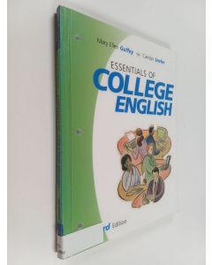 Kirjailijan Mary Ellen Guffey & Carolyn M. Seefer käytetty kirja Essentials of College English