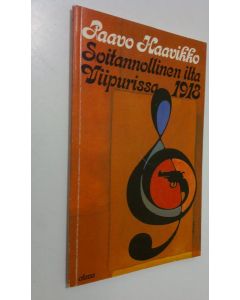 Kirjailijan Paavo Haavikko käytetty kirja Soitannollinen ilta Viipurissa 1918
