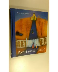 Kirjailijan Anna-Liisa Hakkarainen uusi kirja Portti maalauksiin (UUSI)