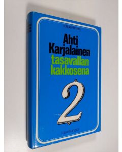Kirjailijan Lasse Kangas käytetty kirja Ahti Karjalainen tasavallan kakkosena