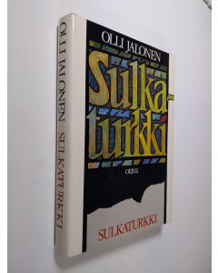 Kirjailijan Olli Jalonen käytetty kirja Sulkaturkki