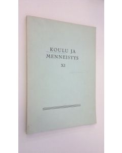 käytetty kirja Koulu ja menneisyys XI : Suomen kouluhistoriallisen seuran vuosikirja 1958-1959