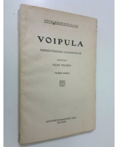 Kirjailijan Vilho Malinen käytetty kirja Voipula : 1-näytöksinen huvinäytelmä