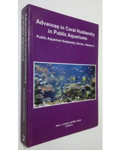 Kirjailijan Rob J. Leewis käytetty kirja Advances in Coral Husbandry in Public Aquariums